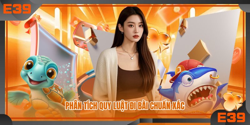 Phân tích quy luật đi bài chuẩn xác Phân tích quy luật đi bài chuẩn xác