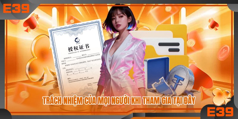 Trách nhiệm của mọi người khi tham gia tại đây